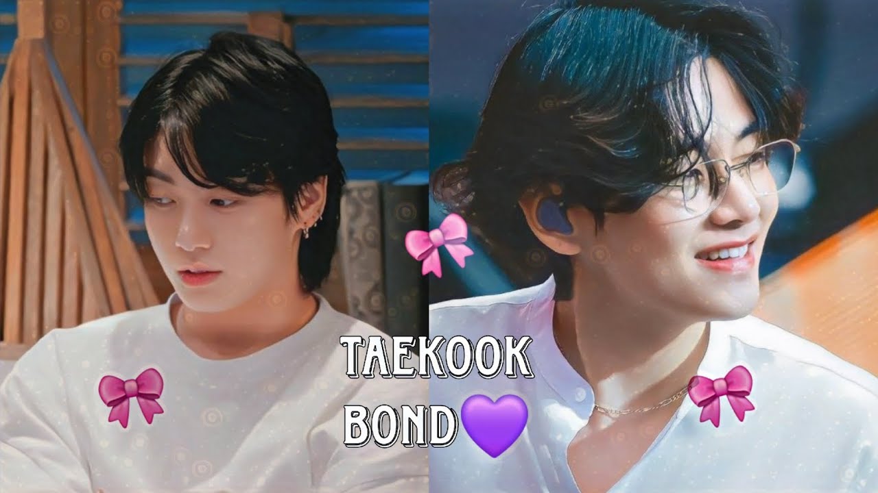 Taekook bond  #jungkook #taehyung #kpop
