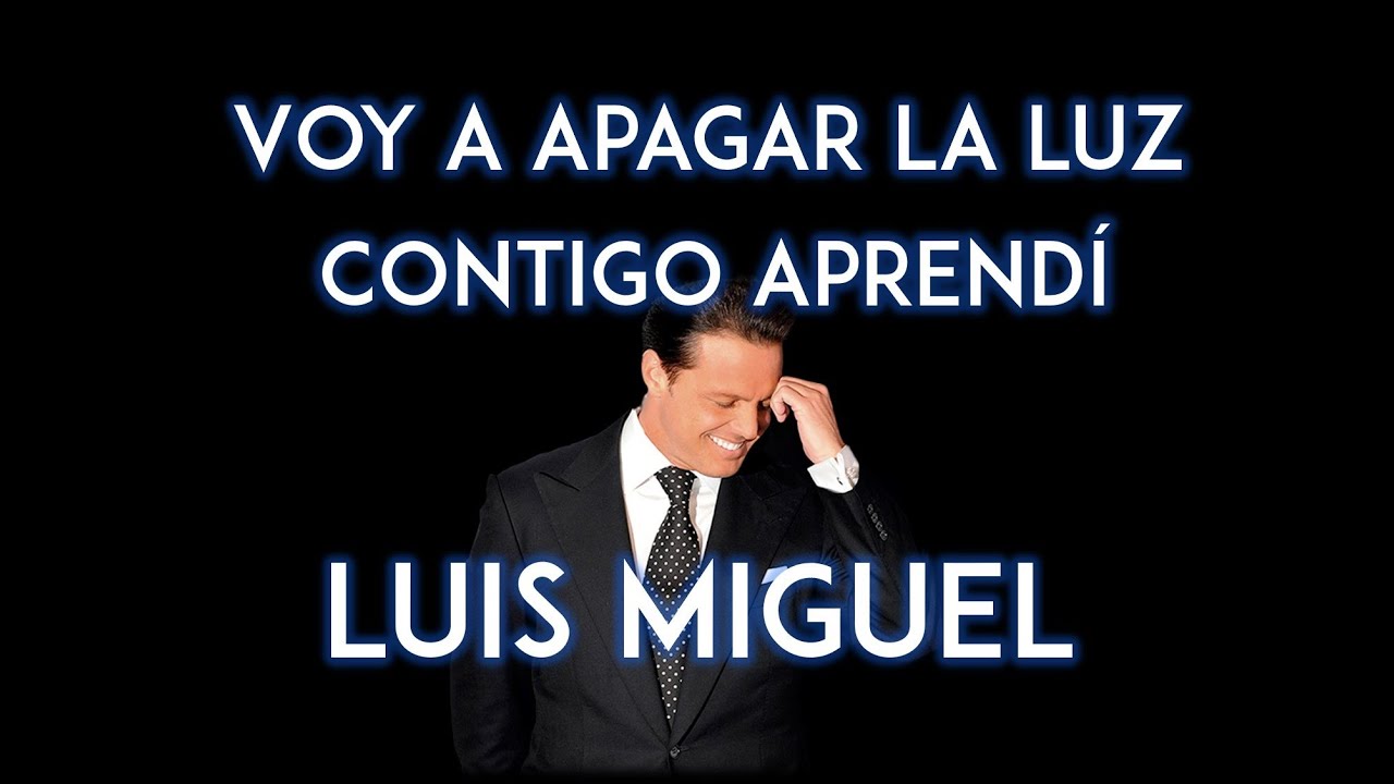 Karaoke Voy a Apagar la Luz - Contigo Aprendí al estilo de Luis Miguel