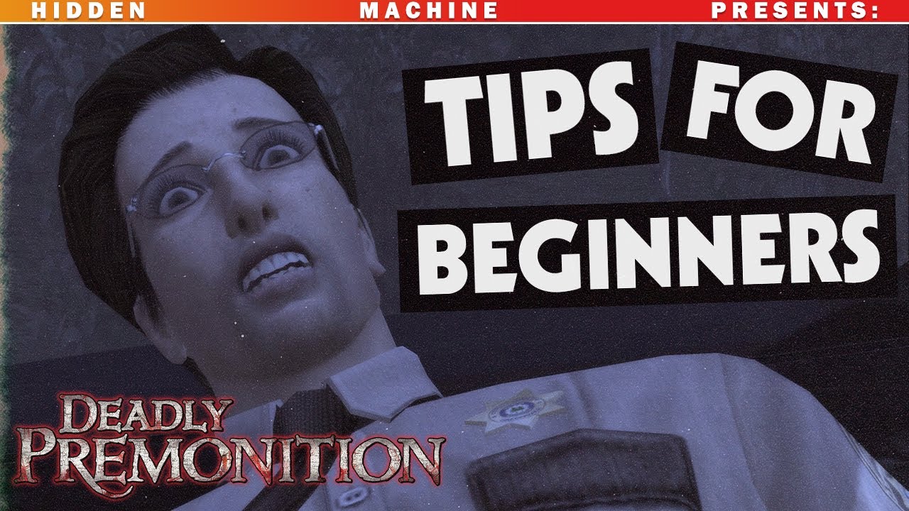 Deadly Premonition: Spoiler Free Tips for Beginners