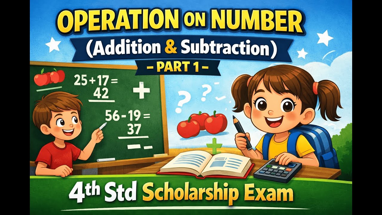 Operation on Numbers | Addition & Subtraction | 4th Std Scholarship Maths