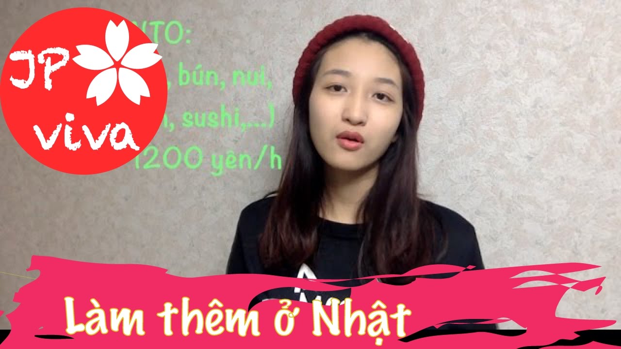 [JP viva] #17 Lương làm thêm ARUBAITO ở Nhật