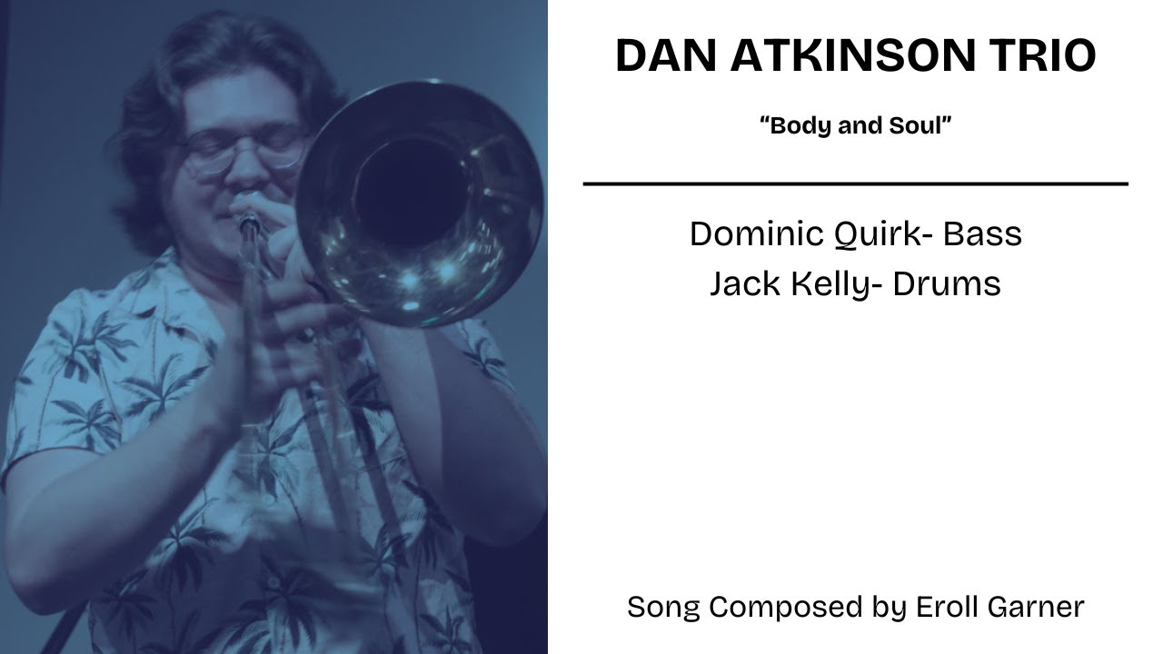 Dan Atkinson Trio- Body and Soul