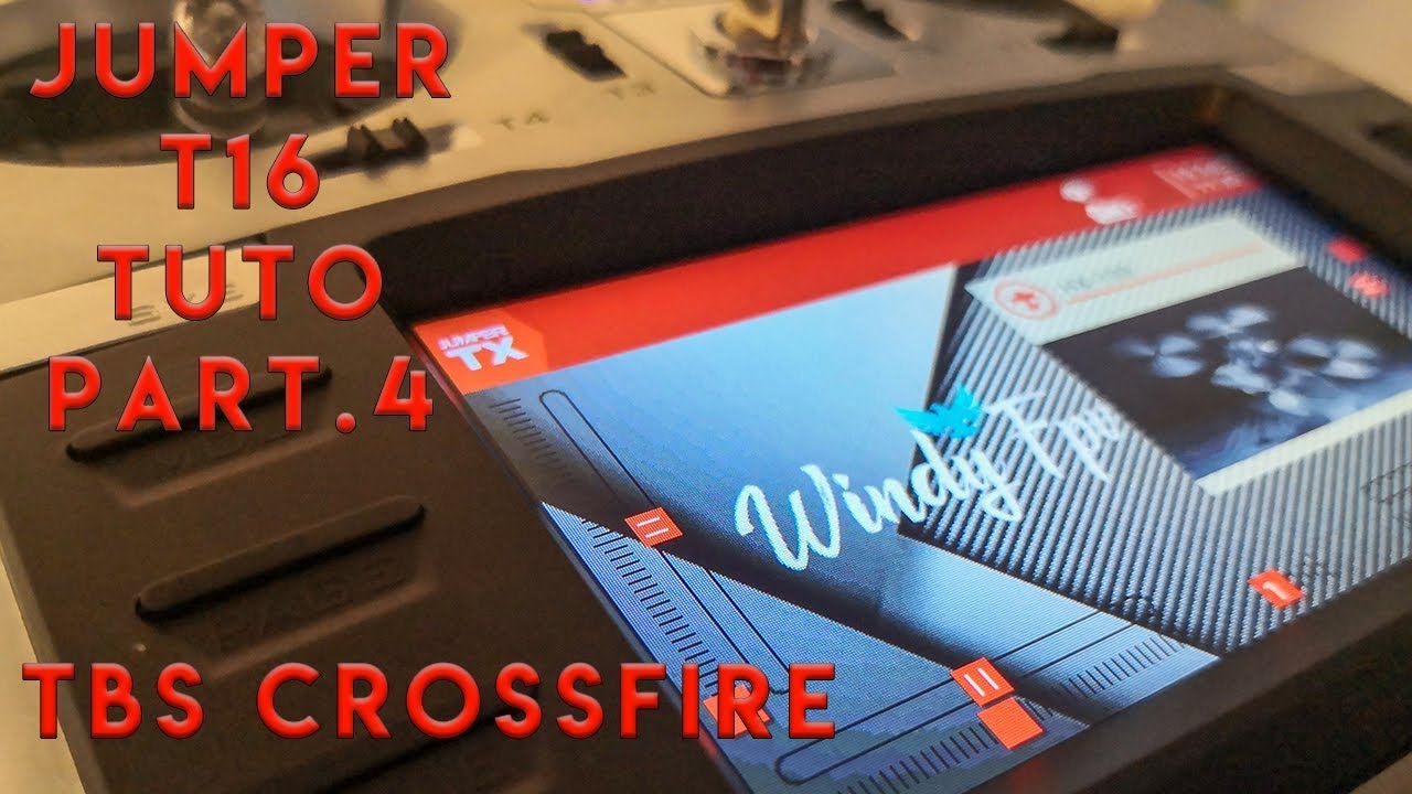 TUTO Radiocommande Jumper T16 - Quatrième Partie  - TBS Crossfire