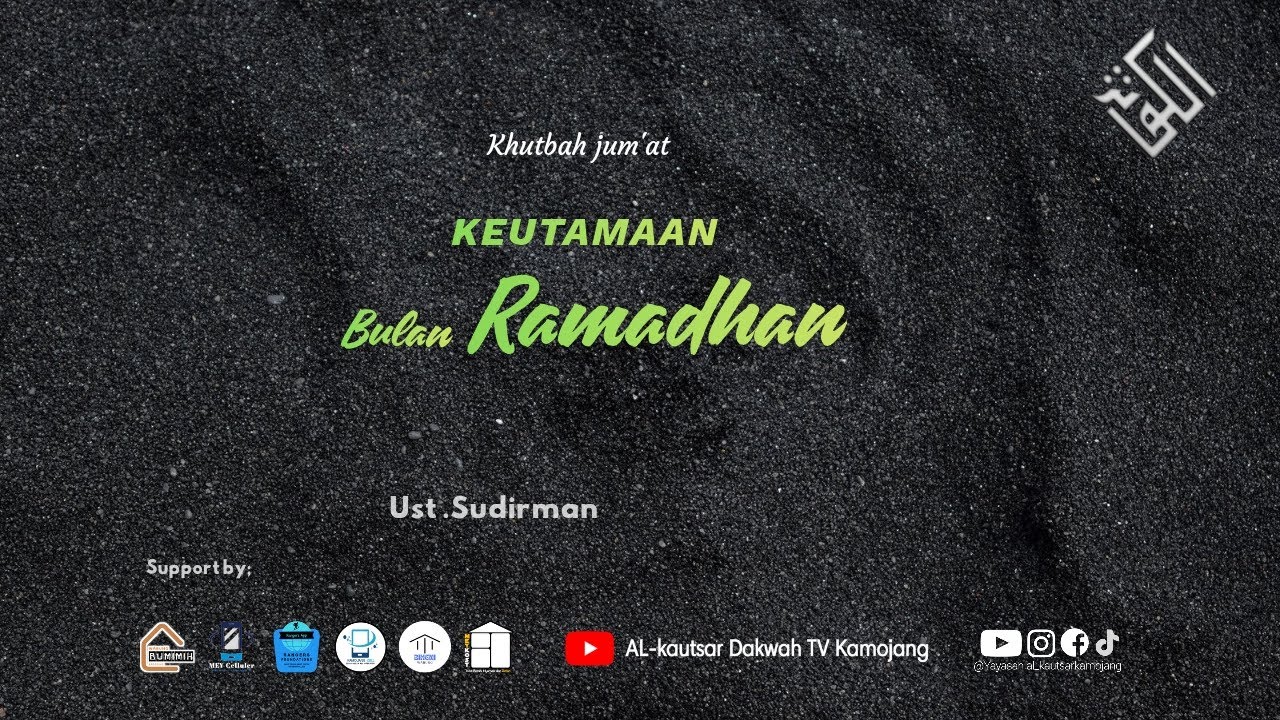 Khutbah Jum'at keutamaan bulan Ramadhan ustadz Sudirman 