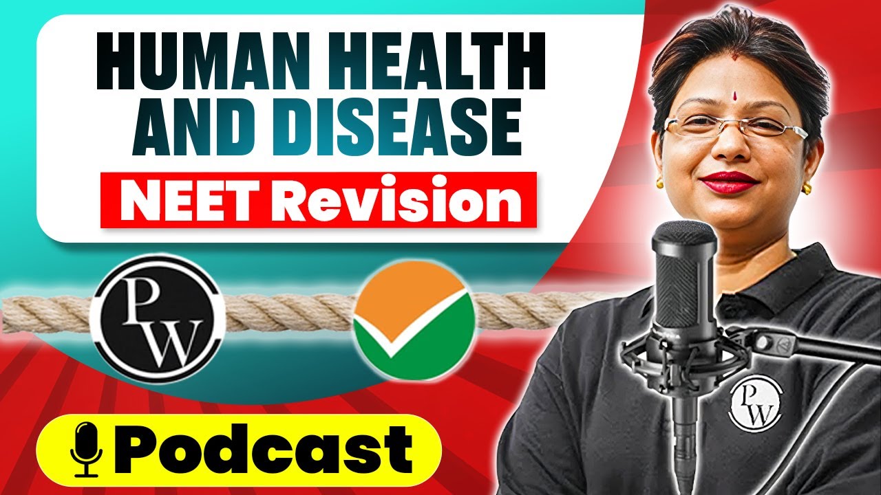 HUMAN HEALTH AND DISEASE in 61 Minutes | Quick Revision PODCAST | NEET