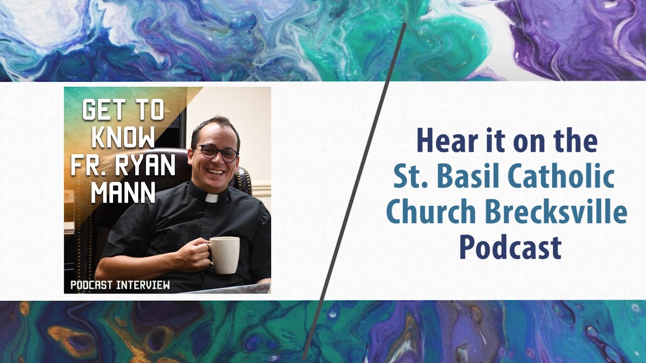 Fr. Ryan Mann First Mass at St. Basil -19th Sunday OT 2020