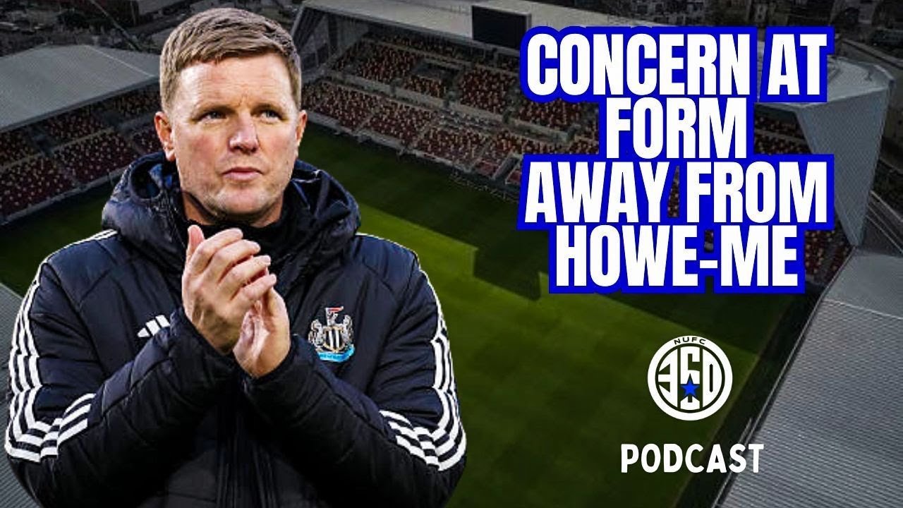 How-e Do we change Newcastle's Away Form? | NUFC360 Podcast