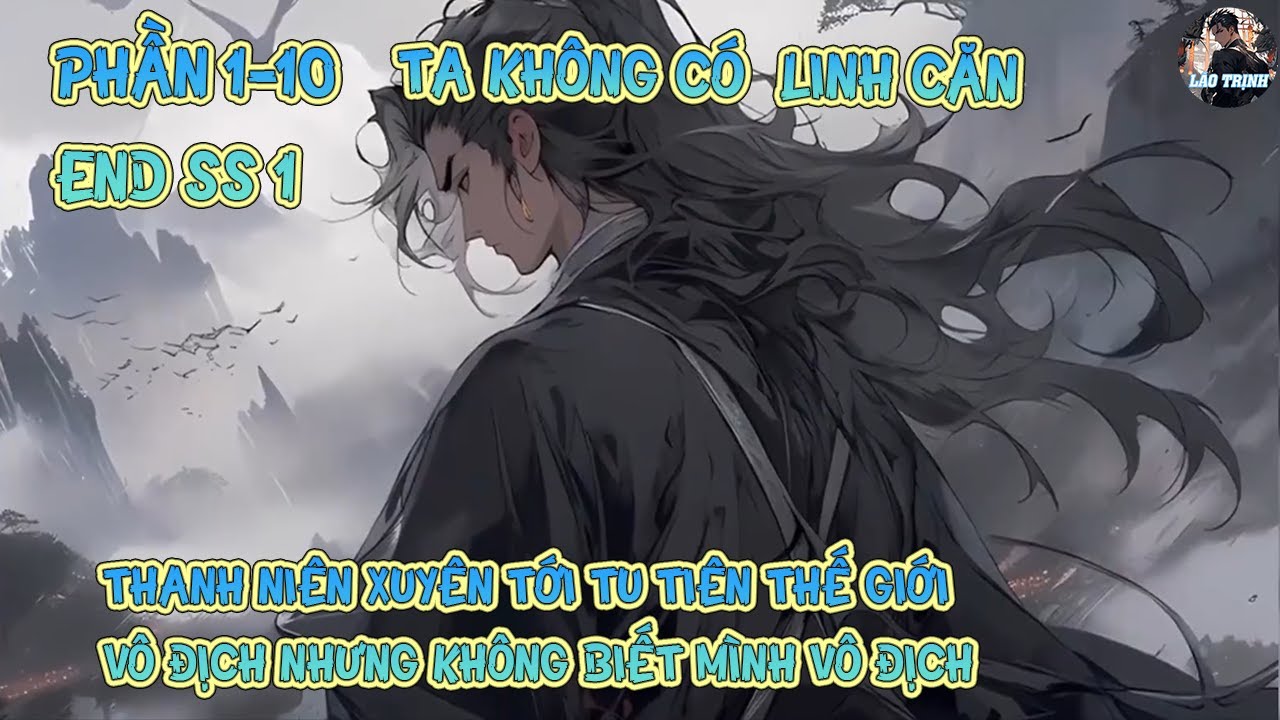 THANH NIÊN  XUYÊN TỚI TU TIÊN THẾ GIỚI  THỨC TỈNH HỆ THỐNG VÔ ĐỊCH NHƯNG HÓA RA LẠI VÔ DỤNG |SS1