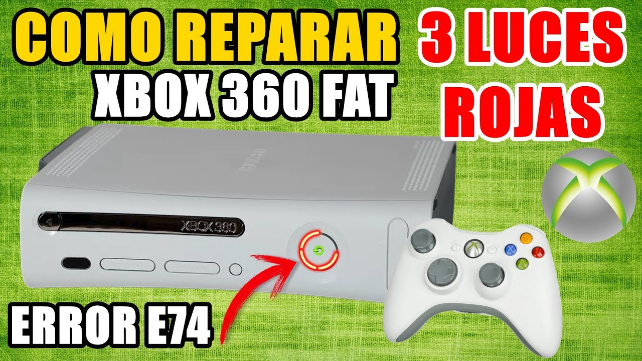 Tutoriales - Como Reparar las 3 Luces Rojas de la Muerte (Error E74) en un Xbox 360 Fat SUPER FACIL