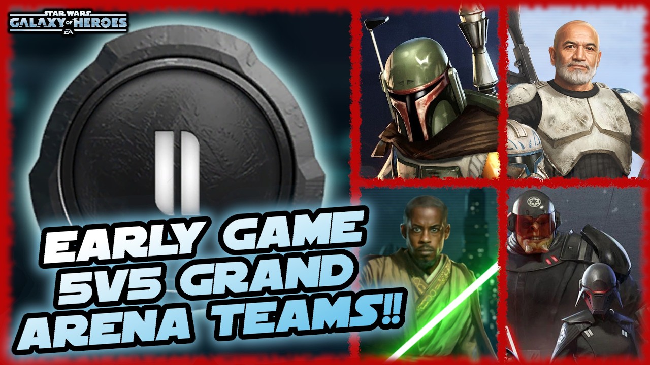 Conquer Grand Arena with these 5v5 Teams for New & Early Accounts in Star Wars Galaxy of Heroes!!!