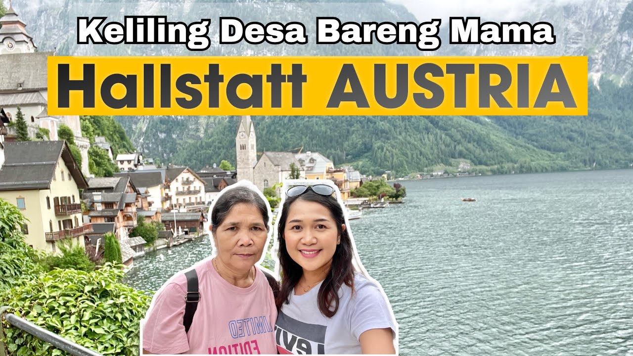 Otw Ke Hallstatt 🇦🇹 & Keliling Desa Terindah Di Dunia Bareng Mamak😍 I I Europe Trip | Family Trip