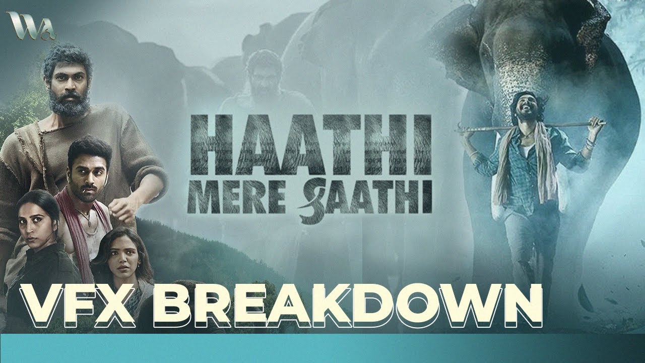 VFX Breakdown | Haathi Mere Saathi | WA Studios