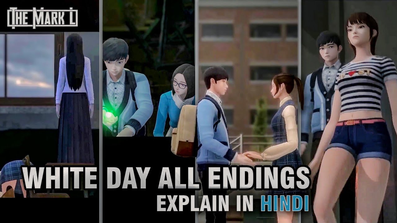 White Day All Endings Explain in Hindi | TheMarkL