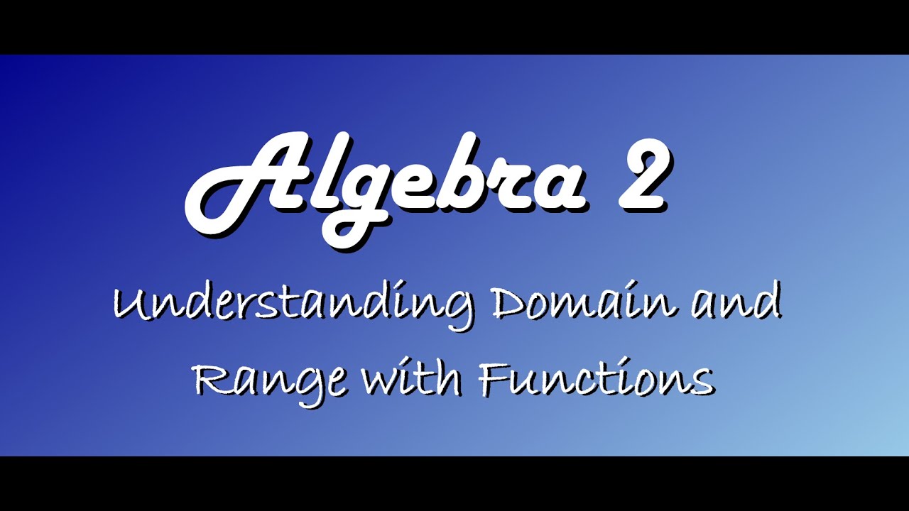 Domain and Range with Functions