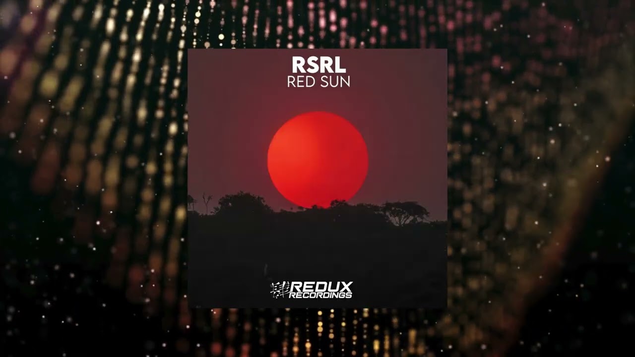 RSLR - Red Sun (Extended Mix) Redux Recordings