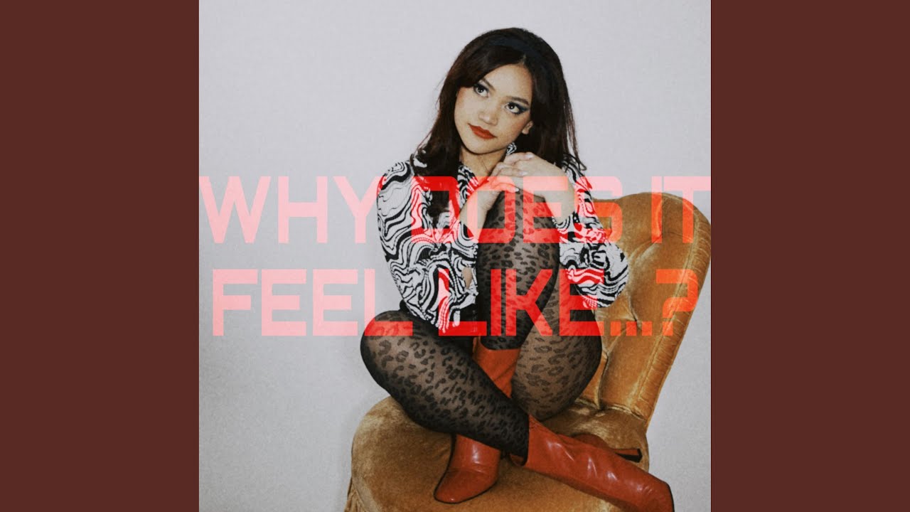 Why Does It Feel Like... ?
