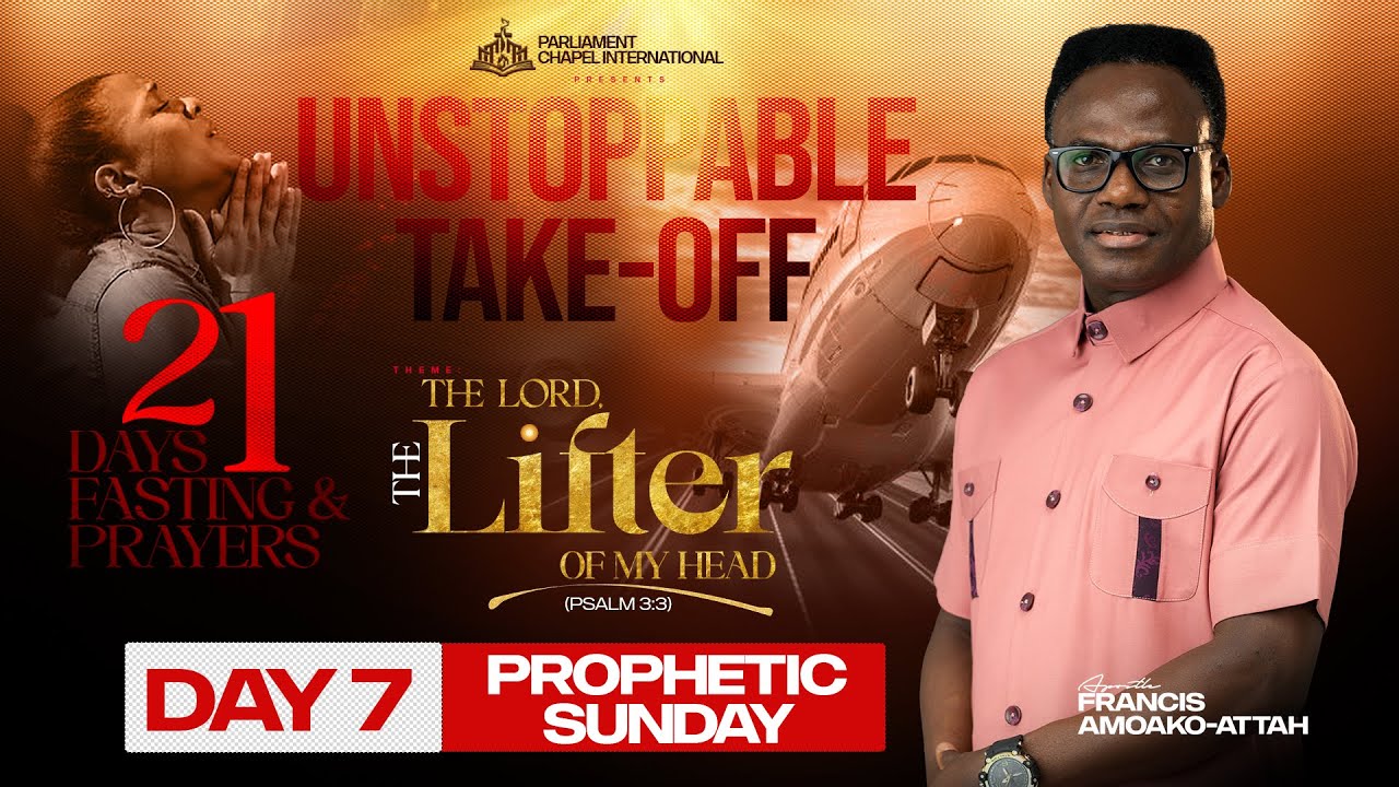 21Days Fasting & Prayers (Day 7) With Apostle Amoako Attah || Unstoppable Takeoff || 18-01-26