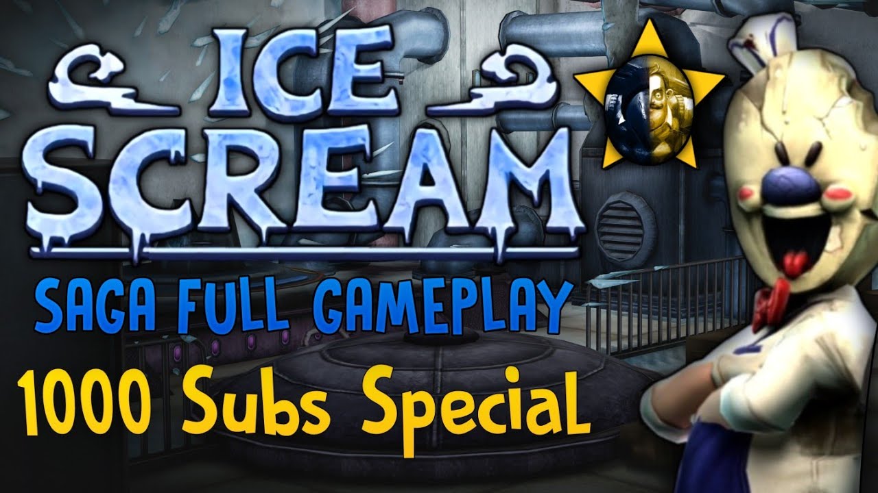 Ice Scream Saga ~ Full Gameplay | 1000 Subs Special