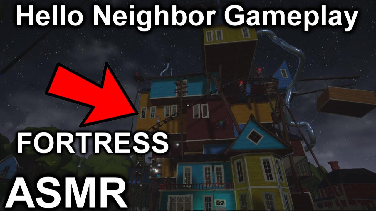 ASMR GAMEPLAY | This Dude Built A Fortress! | Hello Neighbor Gameplay + Walkthrough