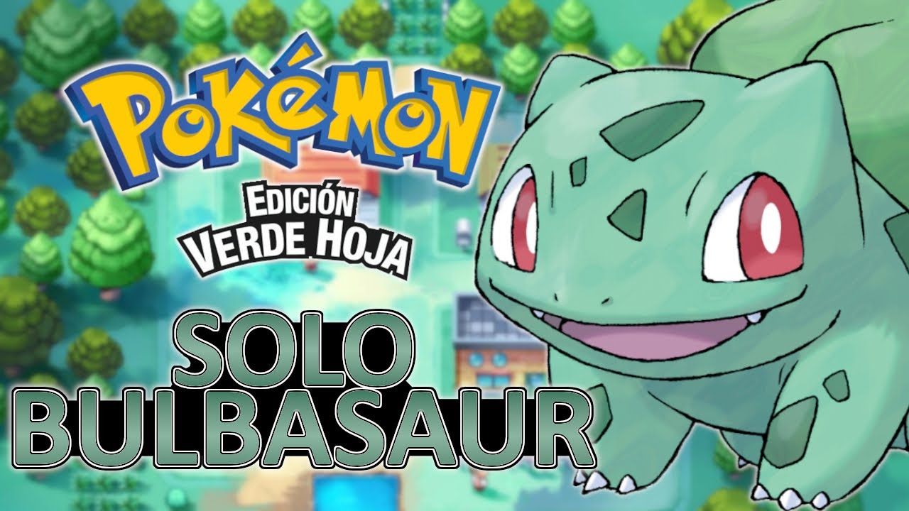 ¿Es Posible Vencer Pokémon Verde Hoja Con Solo Un Bulbasaur?