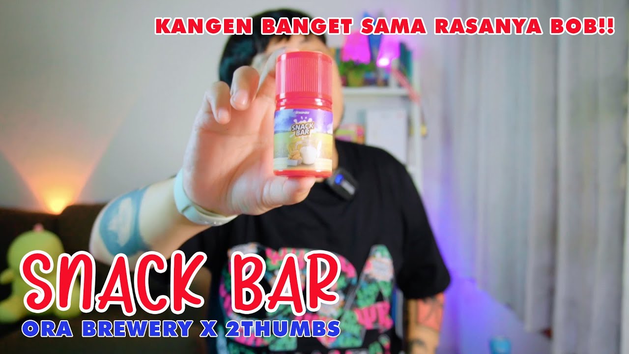 COMBACK LAGI NIH BOB! SNACK BAR BY ORA BREWERY X 2THUMBS