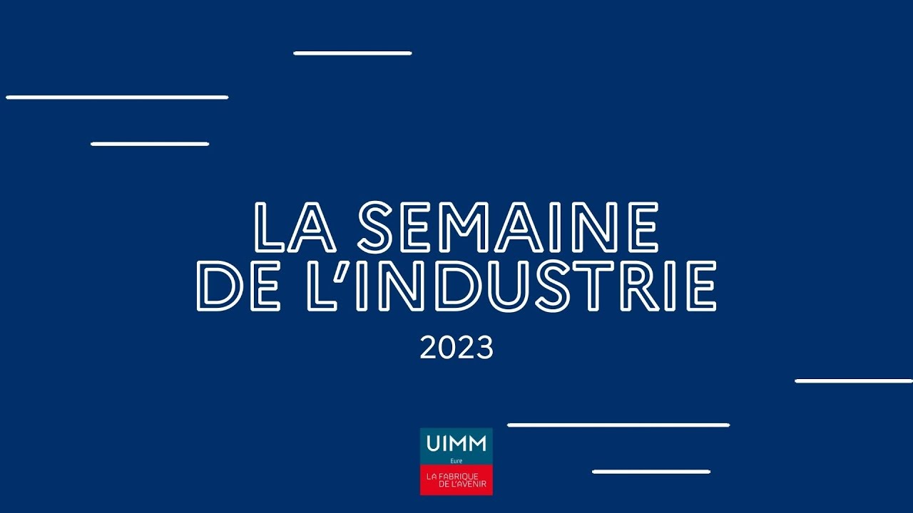 Semaine de l'Industrie 2023 : Bilan dans l'Eure