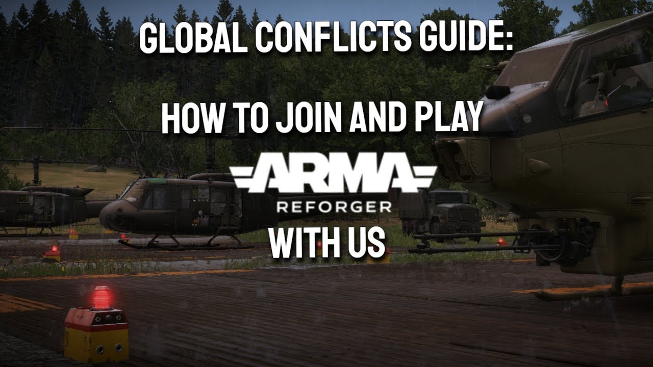Global Conflicts Guide: How to Join and Play Arma Reforger With Us