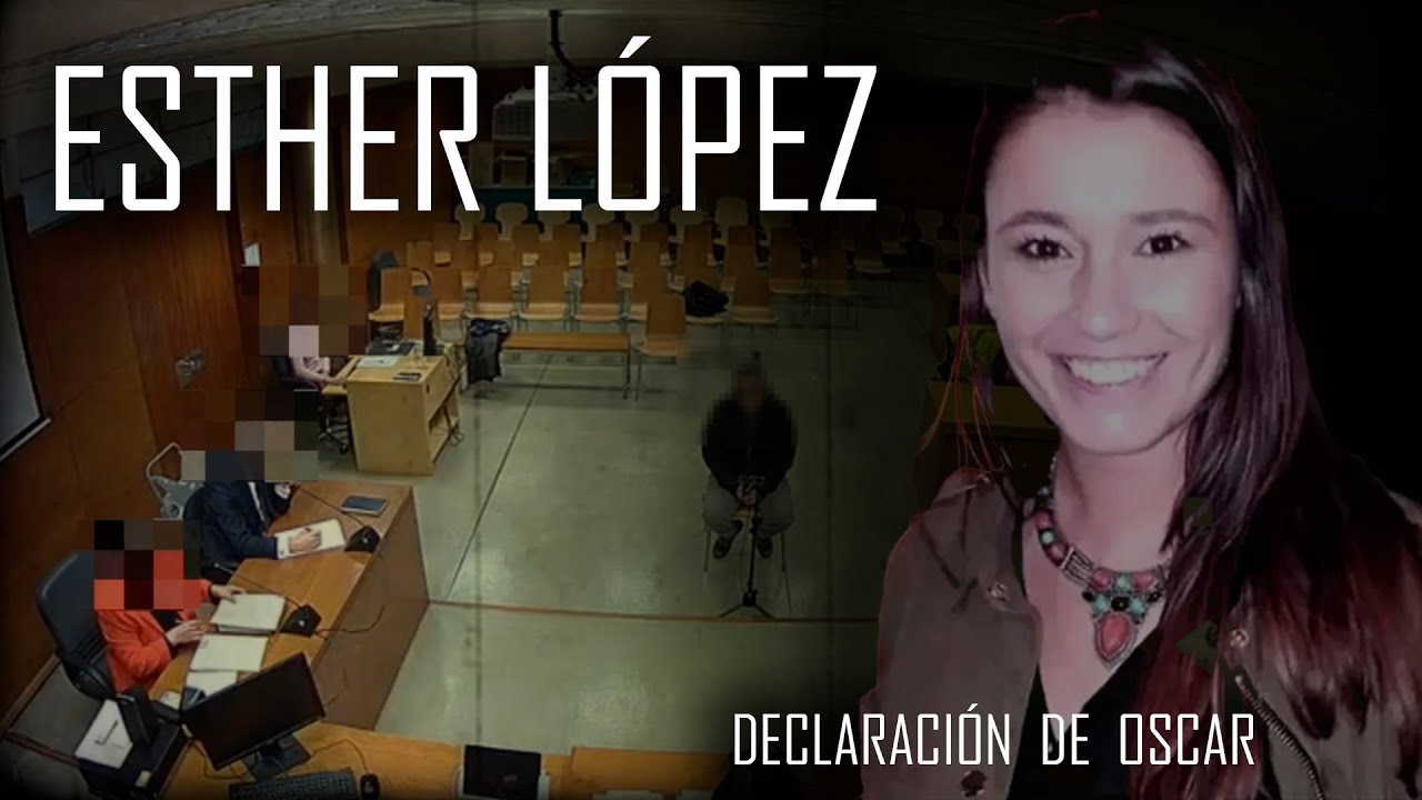 Declaración de Oscar - Caso Esther López -