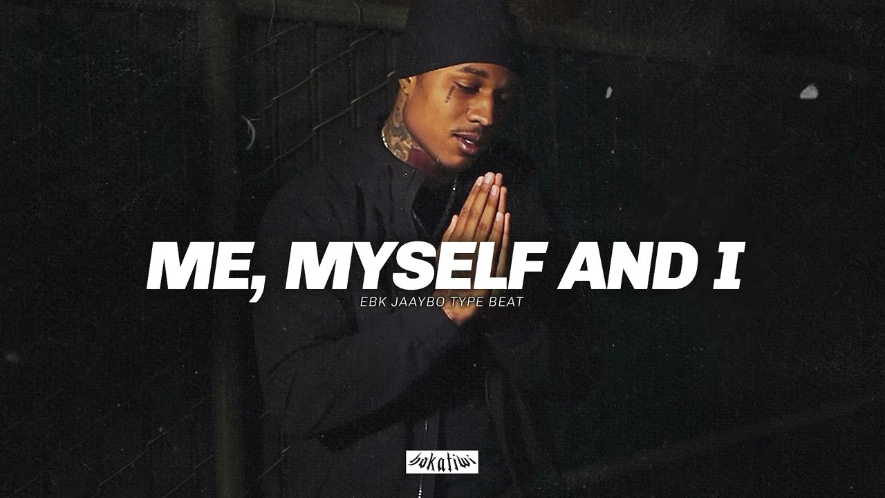 [FREE] EBK Jaaybo Type Beat &ndash; ME, MYSELF AND I