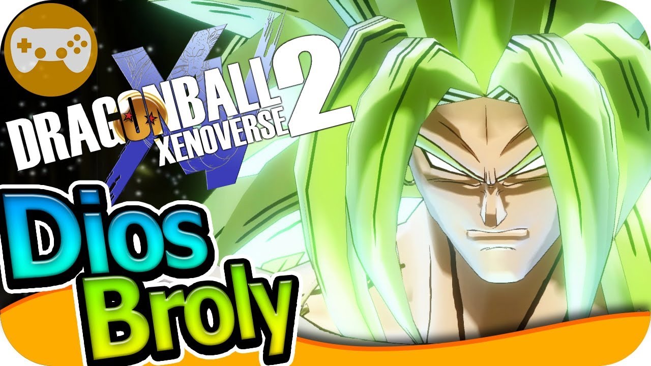 BROLY DIOS SUPER SAYAJIN | DRAGON BALL XENOVERSE 2 MODS EpsilonGamex