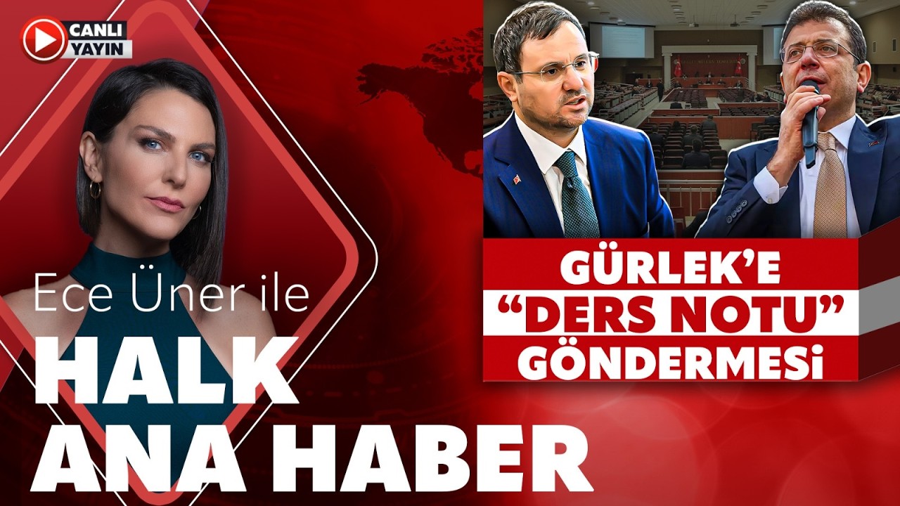 Ece &Uuml;ner ile Halk Ana Haber (26 Mart 2026)
