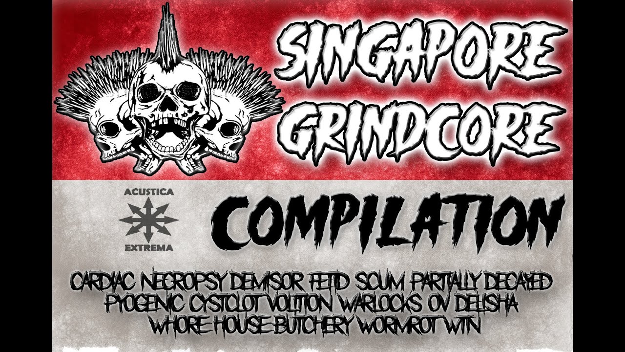 Singapore Grindcore (Compilation)
