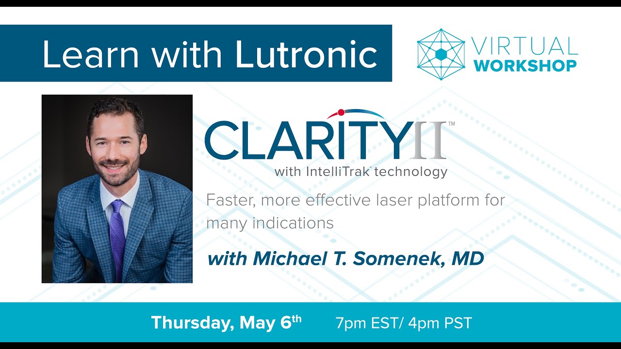 CLARITY II™ with IntelliTrak Technology Webinar Presented by Michael T. Somenek, MD