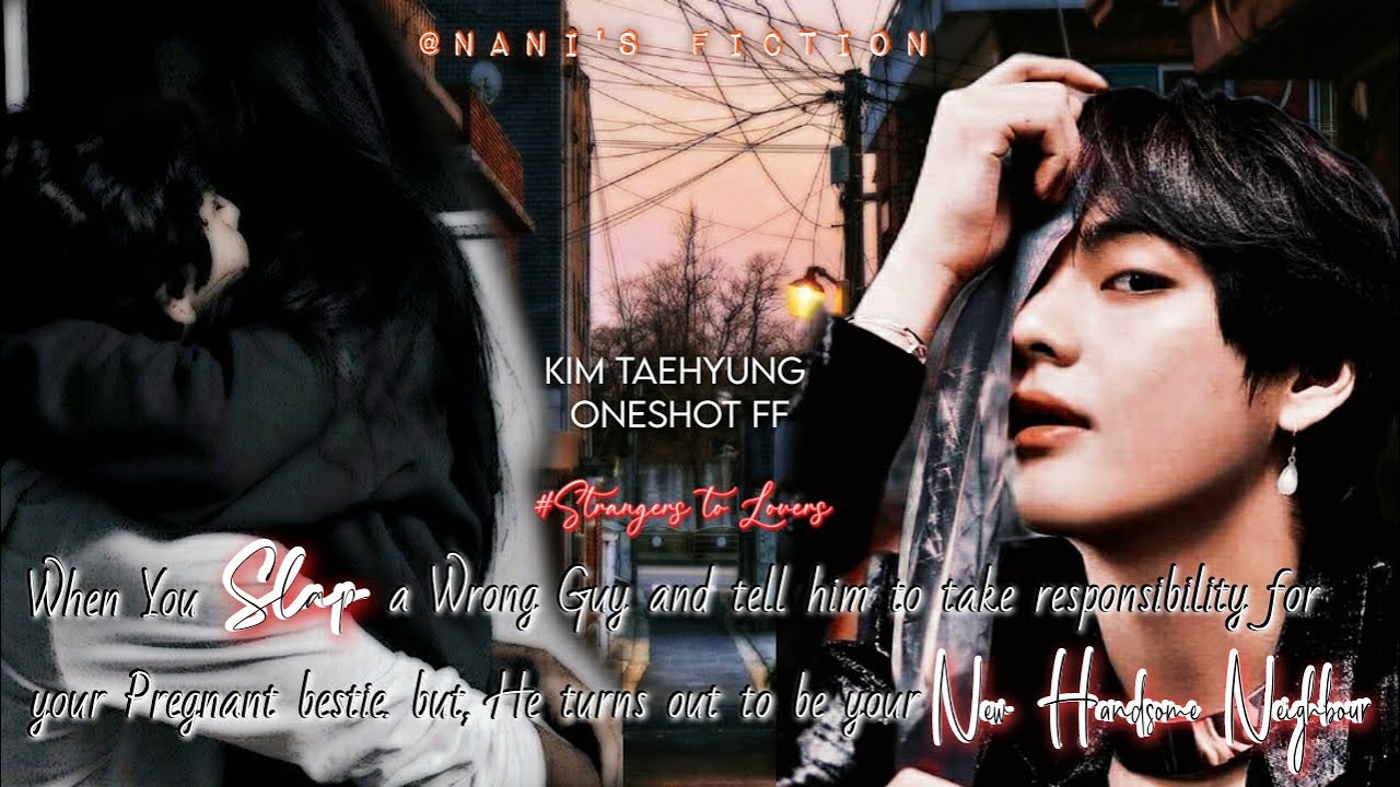 BONUS || KIM TAEHYUNG ONESHOT FF || When you Slăp a Wrong Guy and told him to take responsibility...