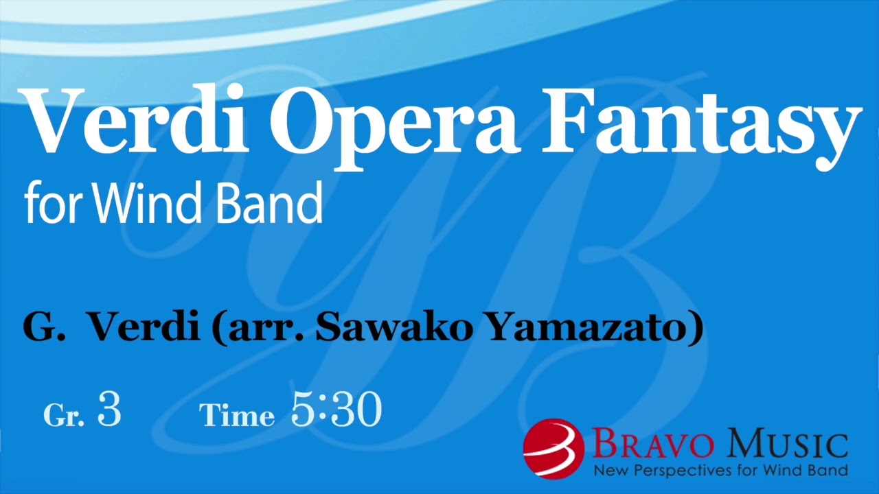 Verdi Opera Fantasy for Wind Band by Giuseppe Verdi (arr. Sawako Yamazato)