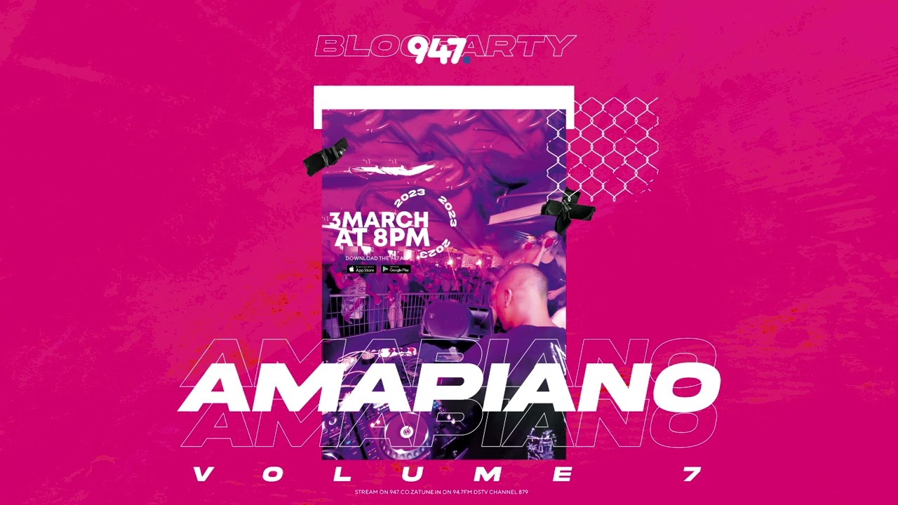 Style O - 947 Bloc Party (Amapiano Vol7)