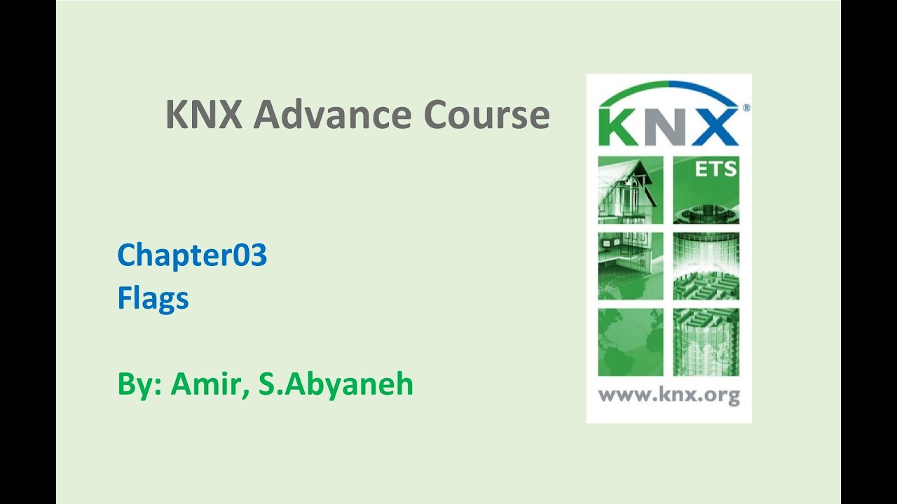 Flags - KNX Advance Course -  Chapter03