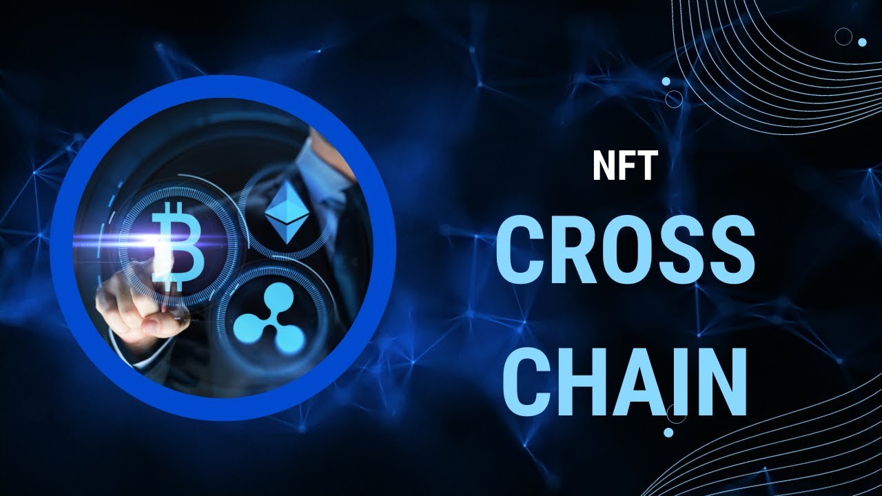 The future of NFT is Cross Chain