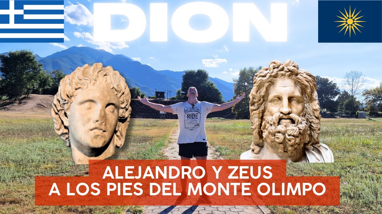 DI&Oacute;N 🏛️ 🇬🇷 SACRIFICIOS de ALEJANDRO en ALTAR DE ZEUS | MACEDONIA Monte Olimpo 🏔️