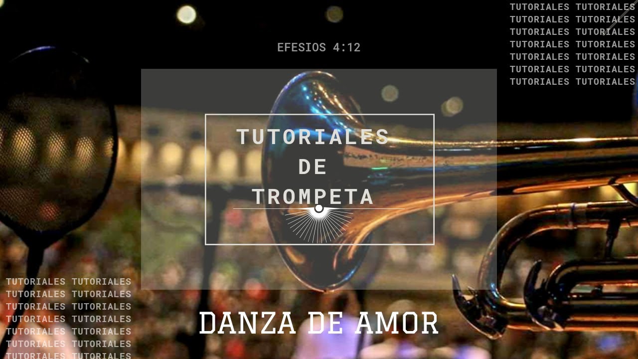 Tutorial para trompeta Danza de amor - Ebenezer Honduras
