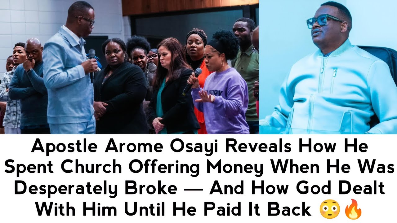 APOSTLE AROME OSAYI REVEALS HOW HE SPENT CHURCH OFFERING MONEY WHEN HE WAS DESPERATELY BROKE