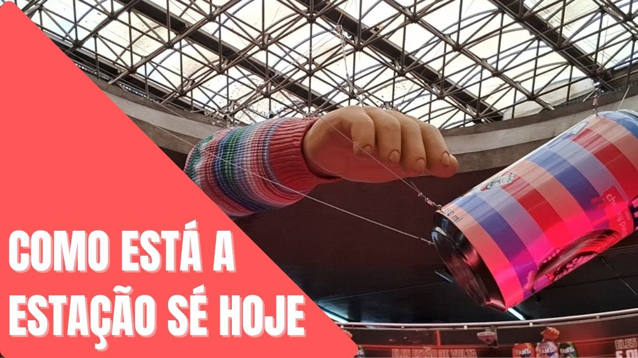 Estação Sé - Conexão Com as Linha 1 Azul e 3 Vermelha - Como Está a Estação Hoje