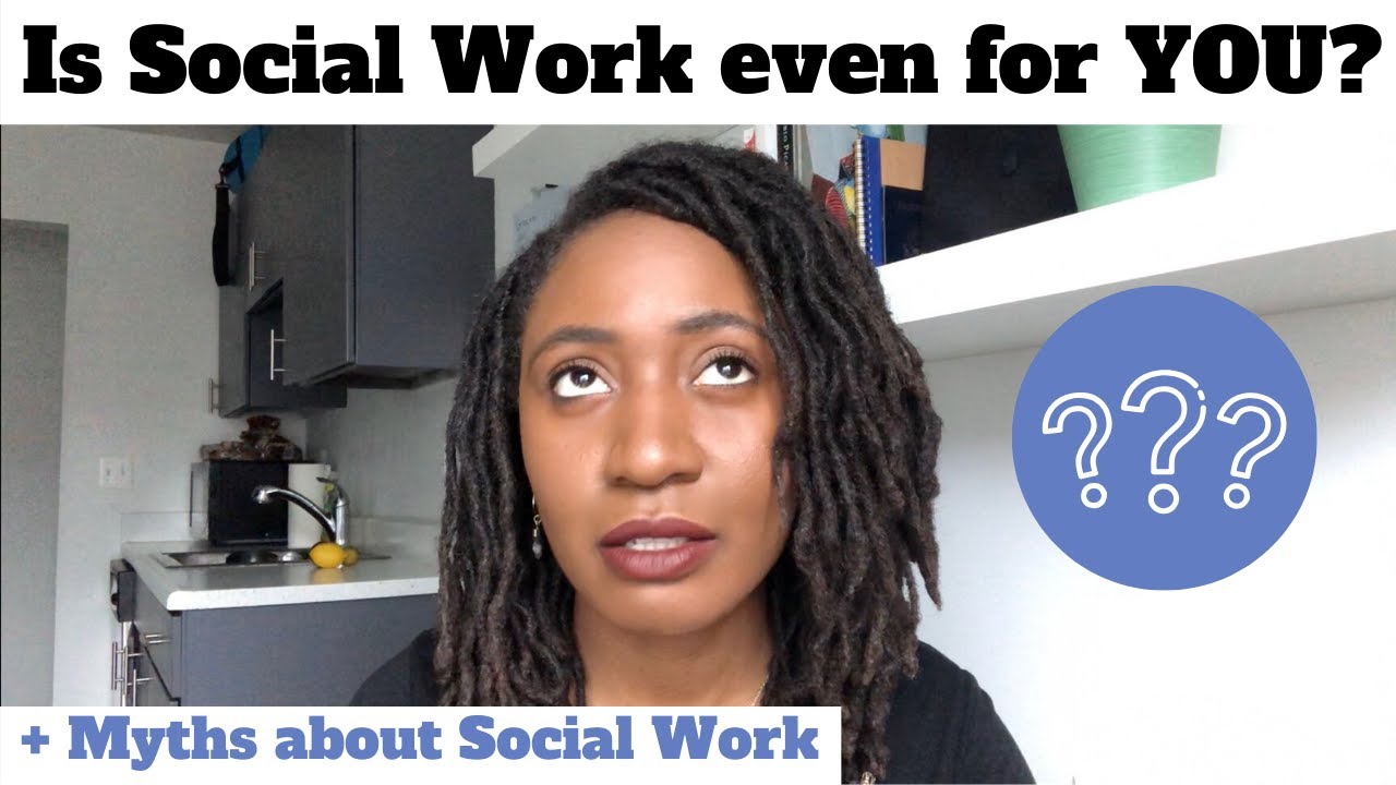 Is Social Work REALLY for you? Let’s be VERY HONEST! + common misconceptions about the field