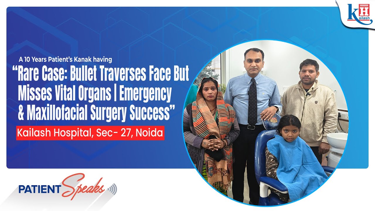 Life-Saving Facial Reconstruction After Bullet Injury | Dr. Anshul Singhal | Kailash Hospital Noida