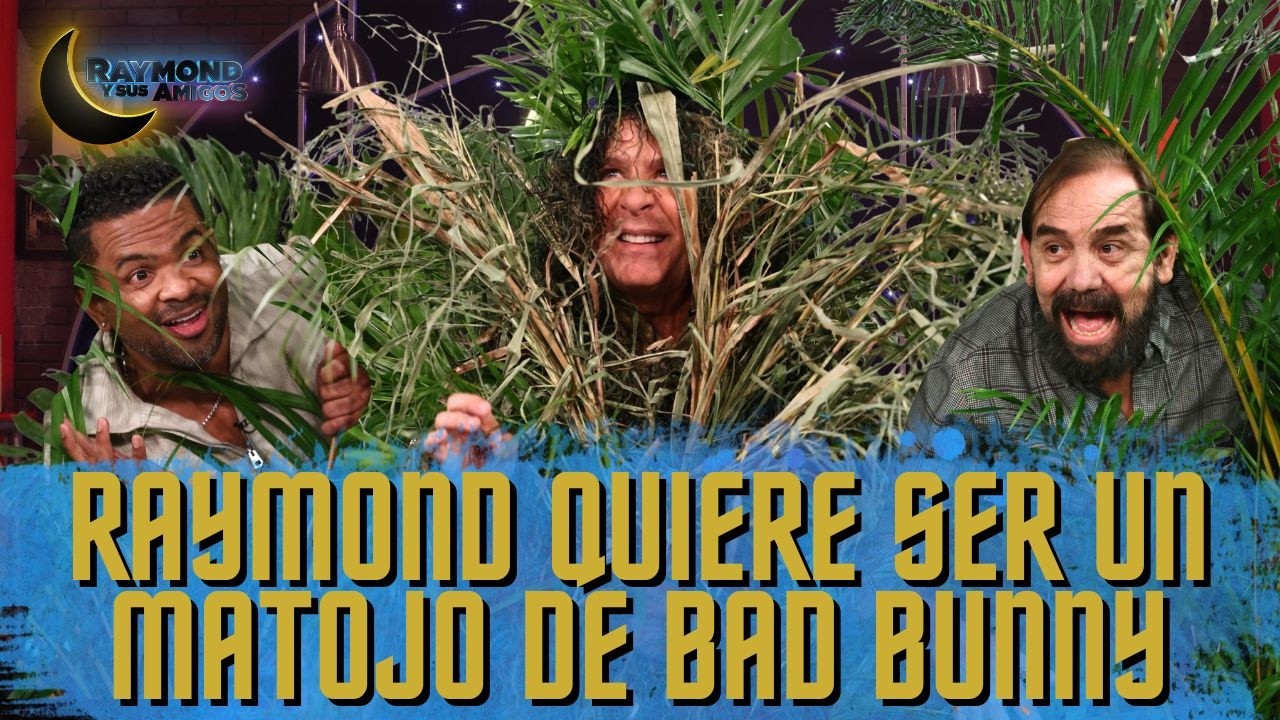 Raymond quiere ser un matojo de Bad Bunny | Raymond Y Sus Amigos | 10 febrero 20206
