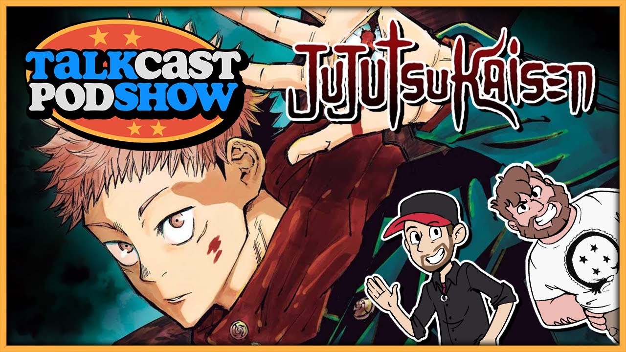 Jujutsu Kaisen! | Talkcast Podshow Ep. 46 - TeamFourStar (TFS)