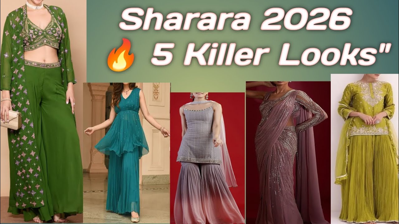 🔥 2026 SHARARA SUIT TRENDS | Normal Girls Ke Liye 5 Killer Looks 🔥Sharara phir se comeback!  