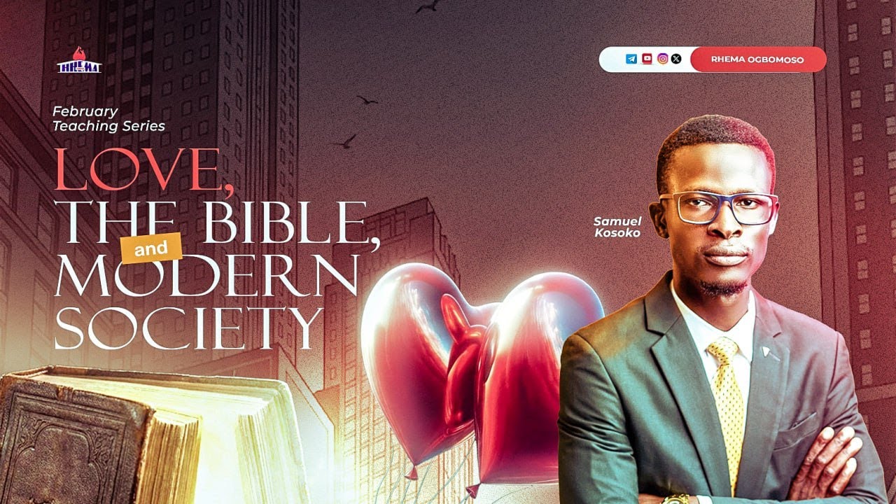 LOVE, THE BIBLE AND MODERN SOCIETY // Wednesday Teaching Service // 4th February, 2026