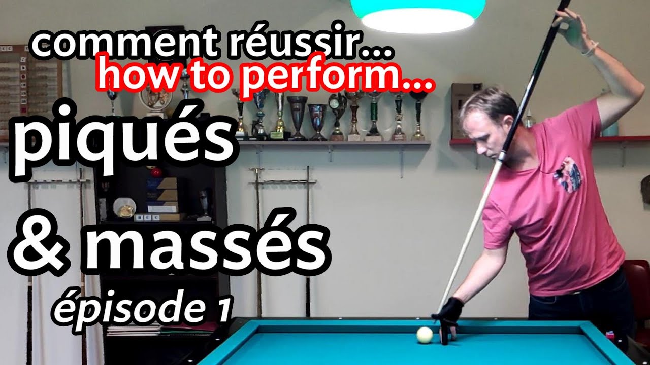 Réussir les piqués et les massés - Episode 1 - Billard français