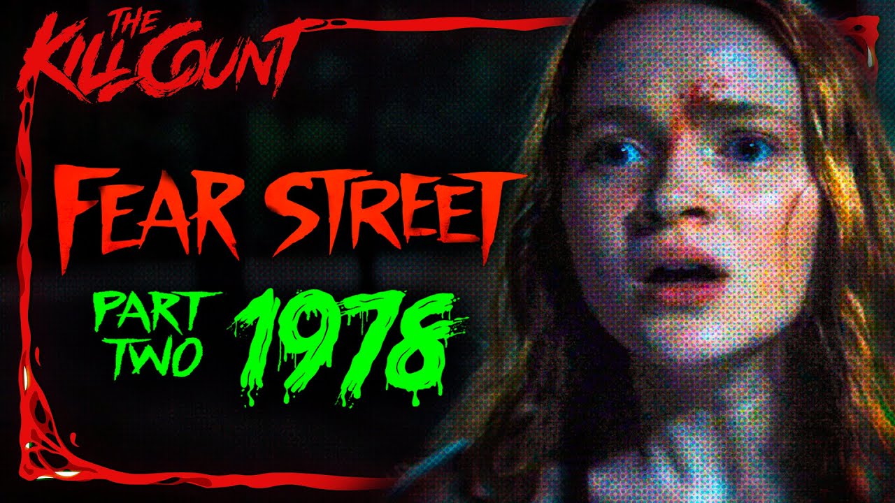 Fear Street Part 2: 1978 (2021) KILL COUNT